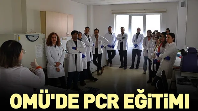 OMÜ'de PCR eğitimi