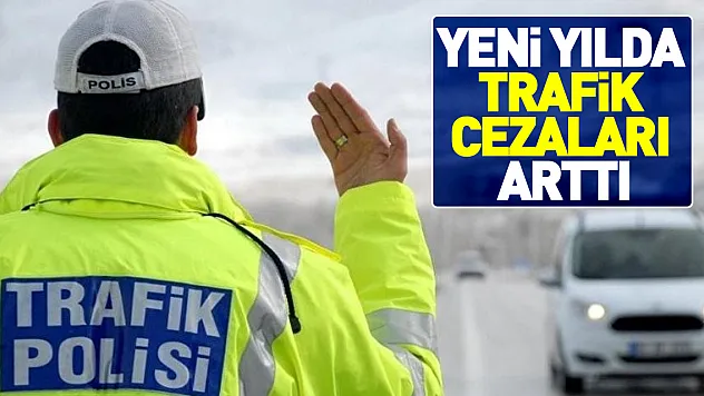 TRAFİK CEZALARI ARTTI