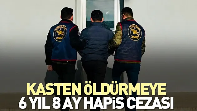 Kasten öldürmeye 6 yıl 8 ay hapis cezası