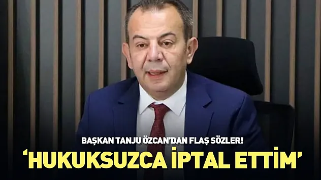 Başkan Özcan'dan Flaş Sözler! 'Hukuksuzca iptal ettim'