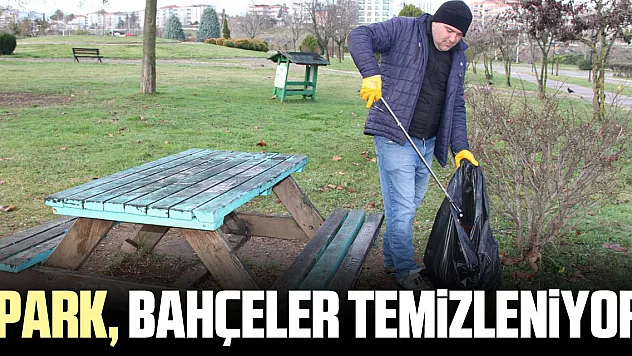 Park, Bahçeler Temizleniyor