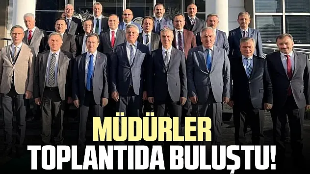 Müdürler toplantıda buluştu!