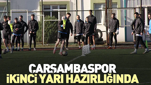 Çarşambaspor ikinci yarı hazırlığında
