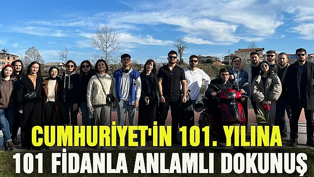 Cumhuriyet'in 101. Yılına Özel 101 Fidan Dikildi