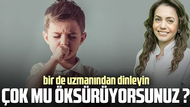 Çok mu Öksürüyorsunuz ?