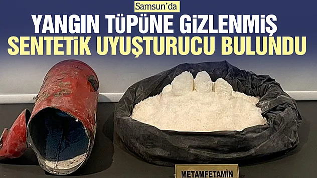 YANGIN TÜPÜNÜN İÇİNDEN UYUŞTURUCU ÇIKTI
