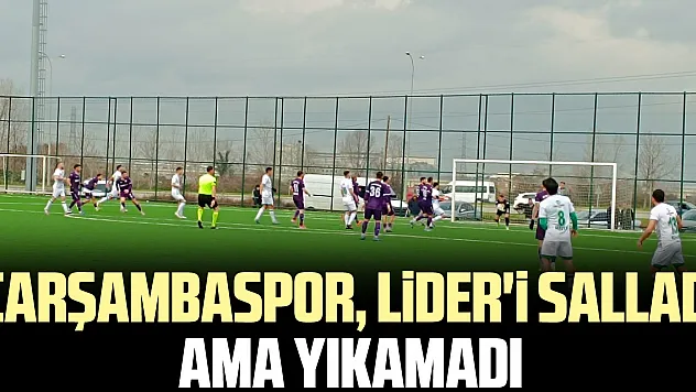 ÇARŞAMBASPOR, LİDER'İ SALLADI AMA YIKAMADI