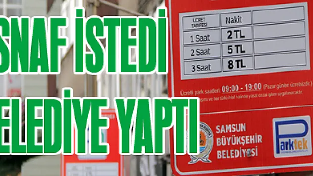 ESNAF iSTEDİ BELEDiYE YAPTI