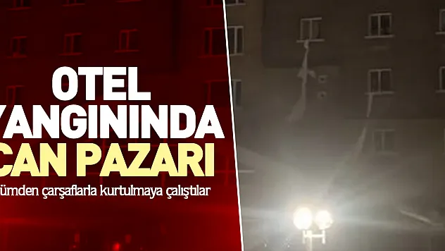 Otel yangınında can pazarı