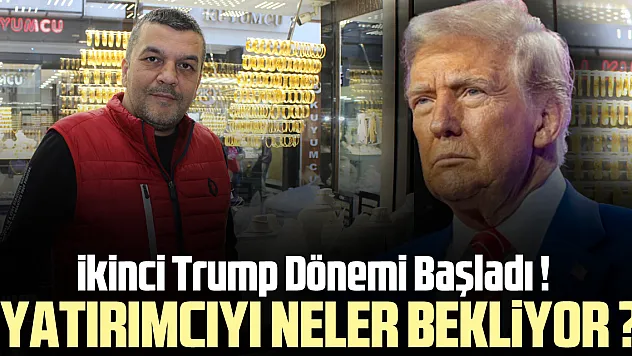 İKİNCİ TRUMP DÖNEMİ BAŞLADI ! YATIRIMCILARI NELER BEKLİYOR ?