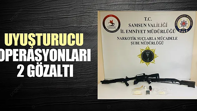 Samsun'da uyuşturucu operasyonları: 2 gözaltı