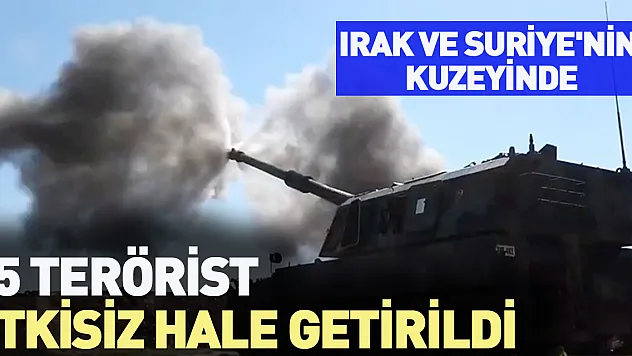 15 terörist etkisiz hale getirildi