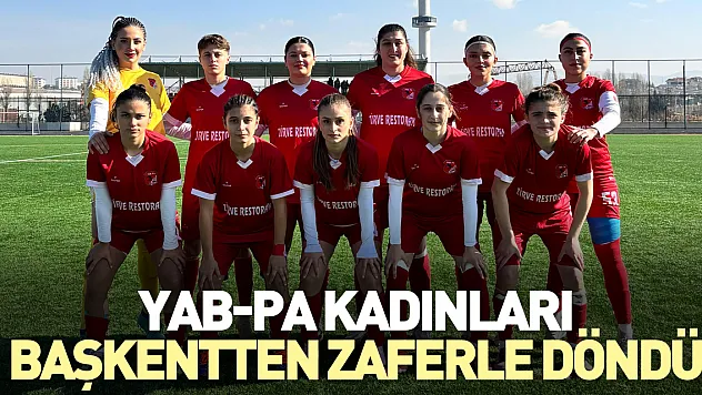 YAB-PA Kadınları Başkentten Zaferle Döndü