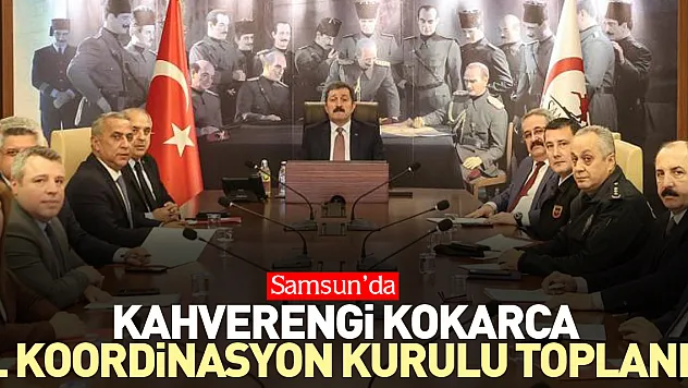 Kahverengi Kokarca İl Koordinasyon Kurulu Toplandı