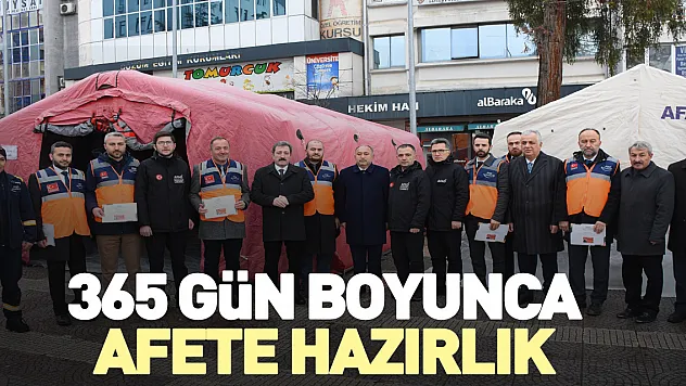 365 gün boyunca afete hazırlık