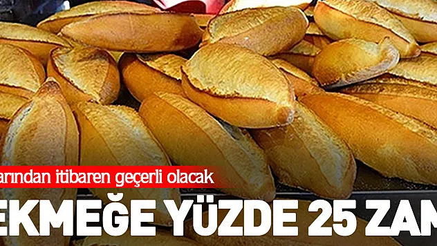 ÇARŞAMBA'DA EKMEĞE YÜZDE 25 ZAM