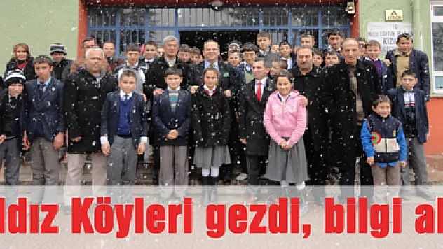 Yıldız Köyleri gezdi, bilgi aldı