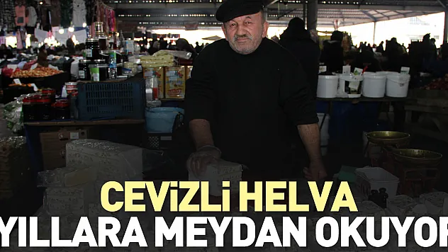 Cevizli Helva yıllara meydan okuyor