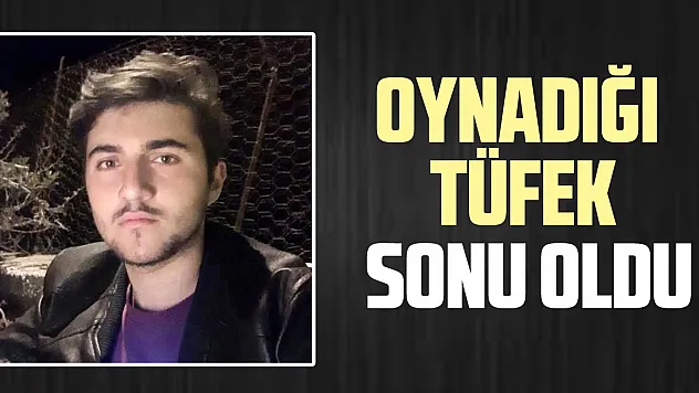 oynadığı tüfek sonu oldu