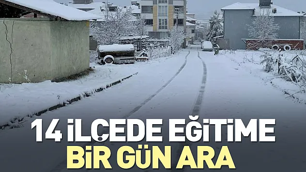 14 ilçede eğitime bir gün ara