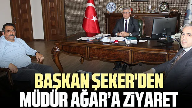 Başkan Şeker'den Müdür Ağar'a Ziyaret Mesleki Eğitime Büyük Vurgu!