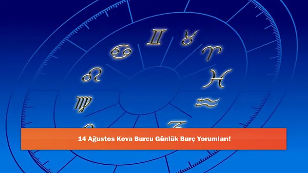 14 Ağustos Kova Burcu Günlük Burç Yorumları!