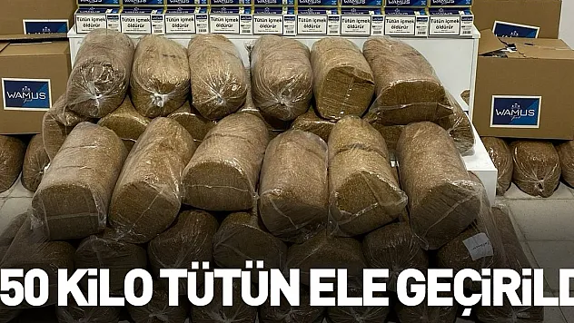 350 kilo tütün ele geçirildi