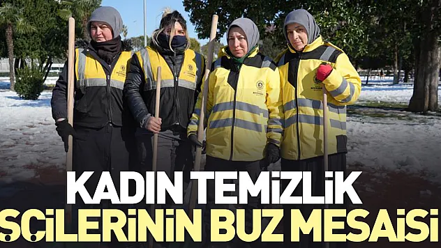 Kadın temizlik işçilerinin buz mesaisi