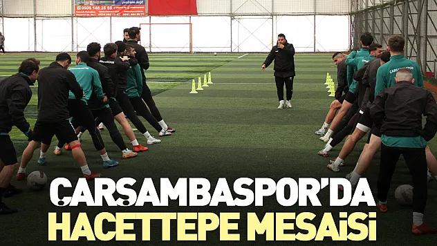 Çarşambaspor'da Hacettepe Mesaisi