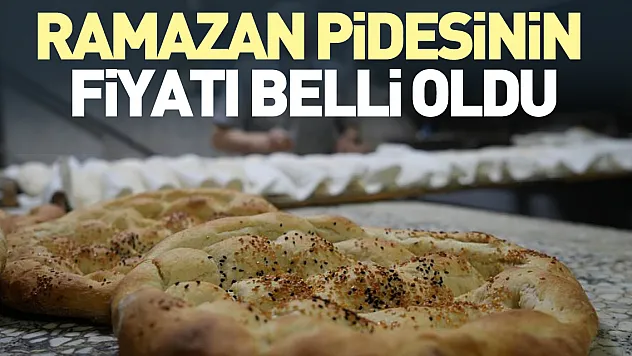 Ramazan pidesinin fiyatı belli oldu
