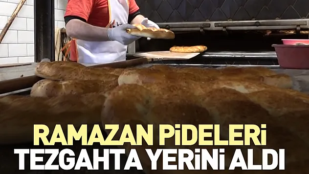 Ramazan pideleri tezgahta yerini aldı