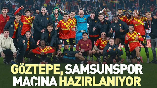 Göztepe, Samsunspor maçına hazırlanıyor
