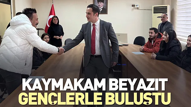 Kaymakam Beyazıt Gençlerle buluştu
