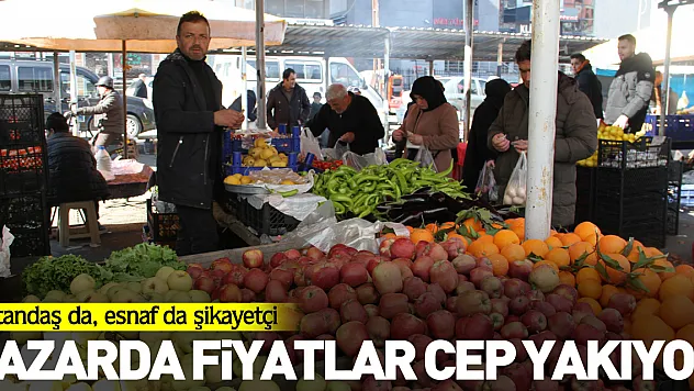 PAZARDA FİYATLAR CEP YAKIYOR