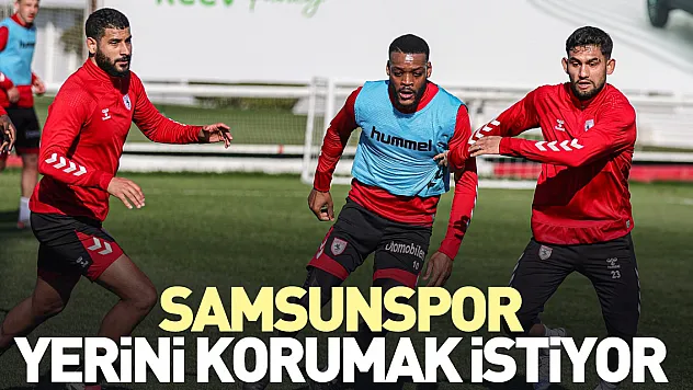 Samsunspor, yerini korumak istiyor
