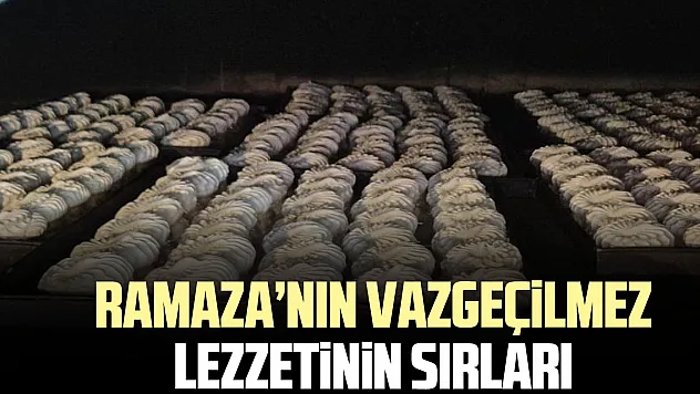 RAMAZA'NIN VAZGEÇiLMEZ LEZZETiNiN SIRLARI