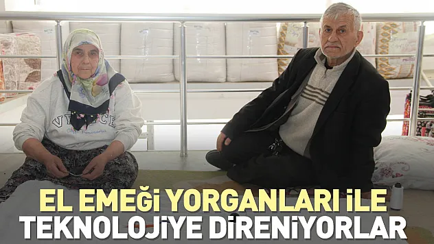 El emeği yorganları ile teknolojiye direniyor