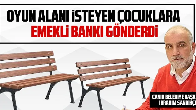 OYUN ALANI İSTEYEN ÇOCUKLARA EMEKLİ BANKI GÖNDERDİ