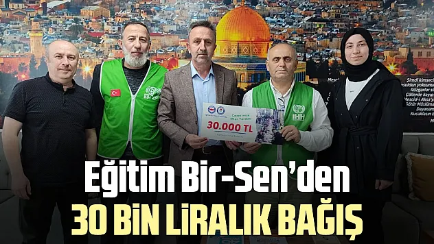 Eğitim Bir-Sen Çarşamba Temsilciliği'nden 30 Bin Liralık Bağış
