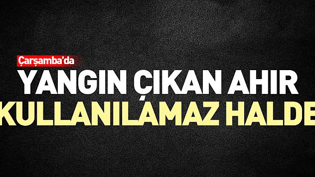 Yangın çıkan ahır kullanılamaz halde