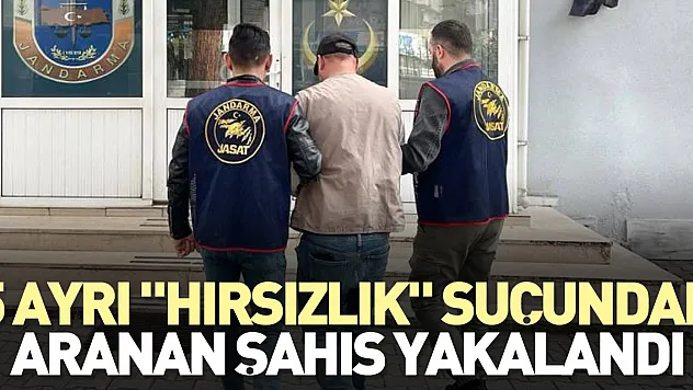 5 ayrı 'hırsızlık' suçundan aranan şahıs yakalandı