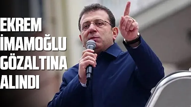 İBB'ye yolsuzluk operasyonu! Ekrem İmamoğlu gözaltına alındı