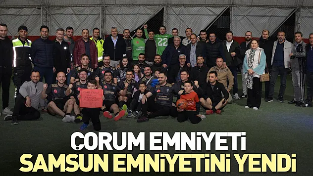 Çorum Emniyeti, Samsun Emniyetini Yendi