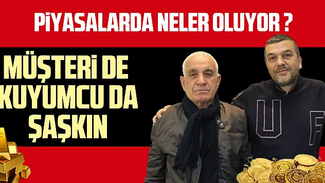 MÜŞTERİ DE ŞAŞKIN, KUYUMCU DA 'tabloyu kapattık, yetişemiyoruz'