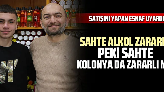 Sahte alkol zararlı, peki sahte kolonya da zararlı mı? Satışını yapan esnaf uyardı!