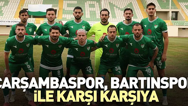 Çarşambaspor, Bartınspor ile karşı karşıya