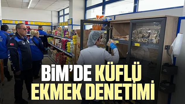 BiM'DE KÜFLÜ EKMEK DENETİMİ