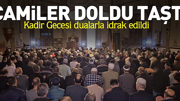 Camiler doldu taştı