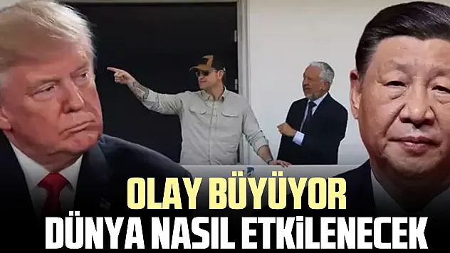 OLAY BÜYÜYOR DÜNYA NASIL ETKiLENECEK