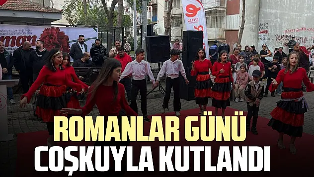 Romanlar günü coşkuyla kutlandı